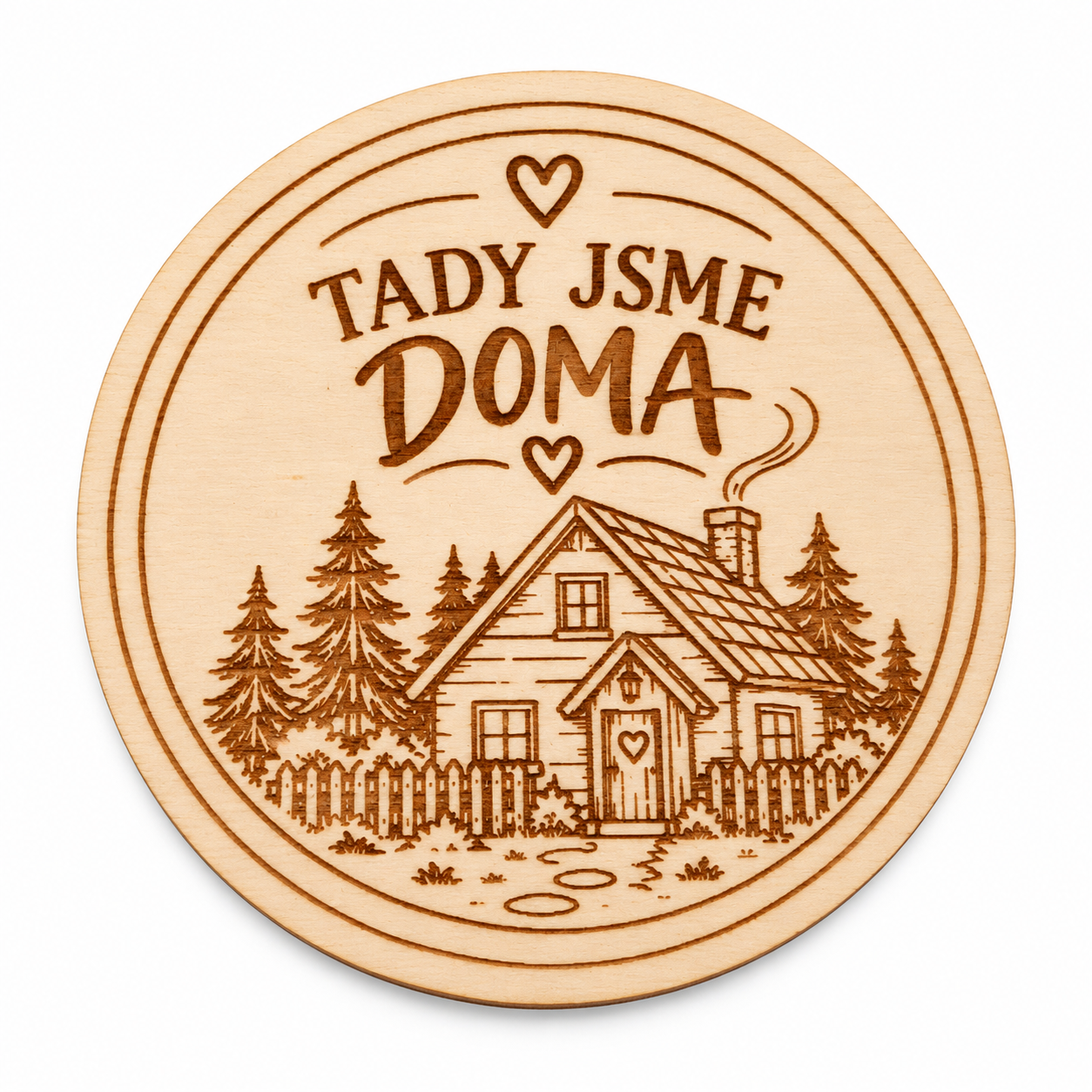 Dřevěný podtácek Tady jsme doma